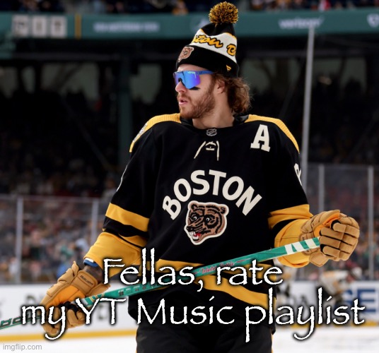 Link in comments | Fellas, rate my YT Music playlist | image tagged in pasta | made w/ Imgflip meme maker