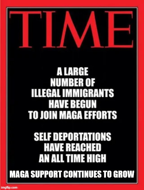 MAGA support continues to grow | MAGA SUPPORT CONTINUES TO GROW | image tagged in libs,deny the truth | made w/ Imgflip meme maker