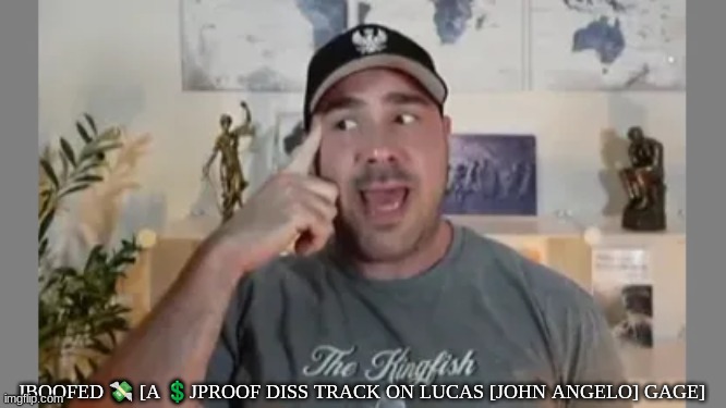 JBOOFED 💸 [A 💲JPROOF DISS TRACK ON LUCAS [JOHN ANGELO] GAGE] | made w/ Imgflip meme maker