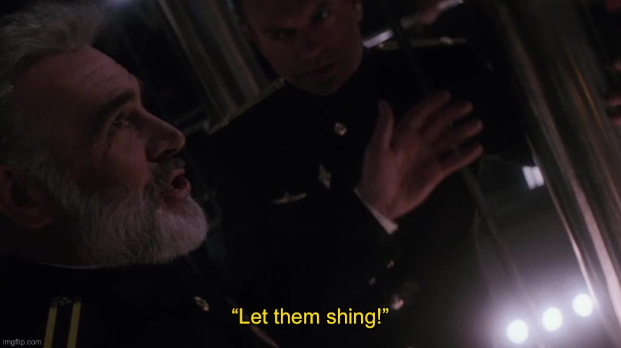 Captain Ramius | “Let them shing!” | image tagged in captain ramius | made w/ Imgflip meme maker