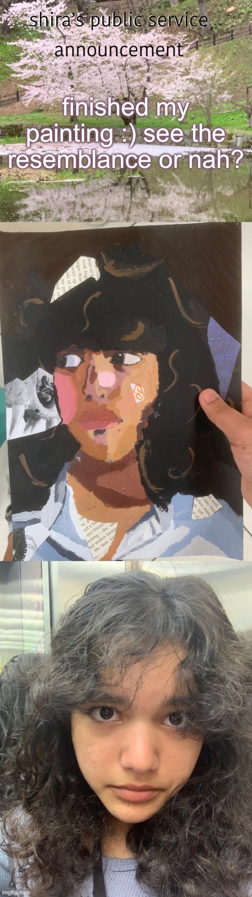 finished my painting :) see the resemblance or nah? | image tagged in shira s psa | made w/ Imgflip meme maker