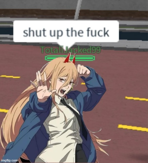 aight this is the last one actually | image tagged in memes,power,chainsaw man | made w/ Imgflip meme maker
