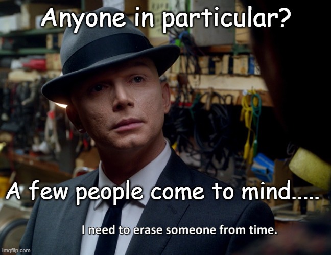Unwanted List | Anyone in particular? A few people come to mind..... | image tagged in undo people now | made w/ Imgflip meme maker