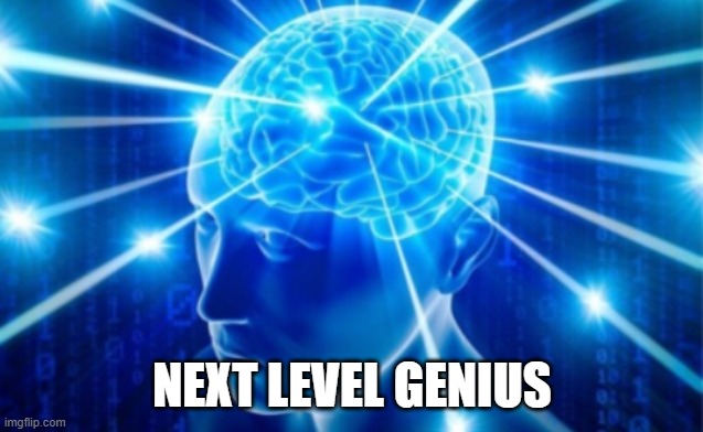 Expanding Brain tile | NEXT LEVEL GENIUS | image tagged in expanding brain tile | made w/ Imgflip meme maker