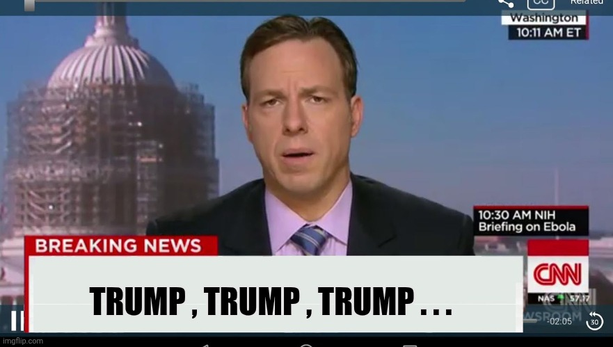 cnn breaking news template | TRUMP , TRUMP , TRUMP . . . | image tagged in cnn breaking news template | made w/ Imgflip meme maker