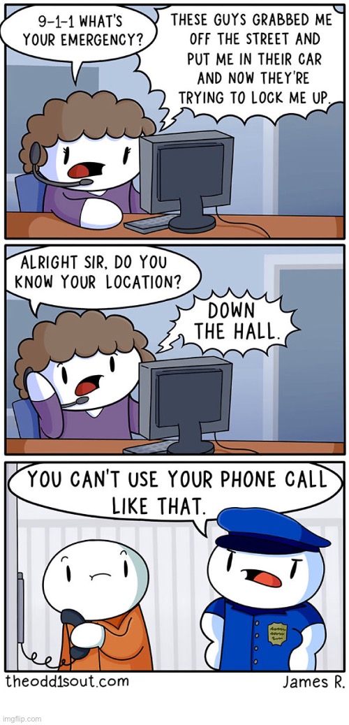 Hey, it was worth a try… | image tagged in comics,emergency,locked up,phone call | made w/ Imgflip meme maker