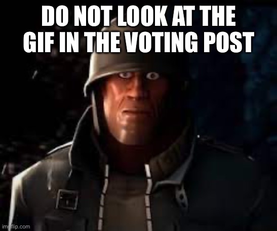 Emesis Blue Solider Staring | DO NOT LOOK AT THE GIF IN THE VOTING POST | image tagged in emesis blue solider staring | made w/ Imgflip meme maker