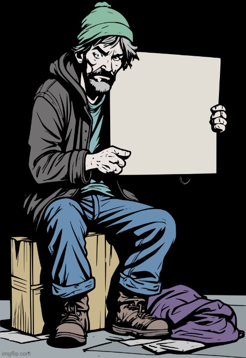 Homeless Begger Blank Meme Template