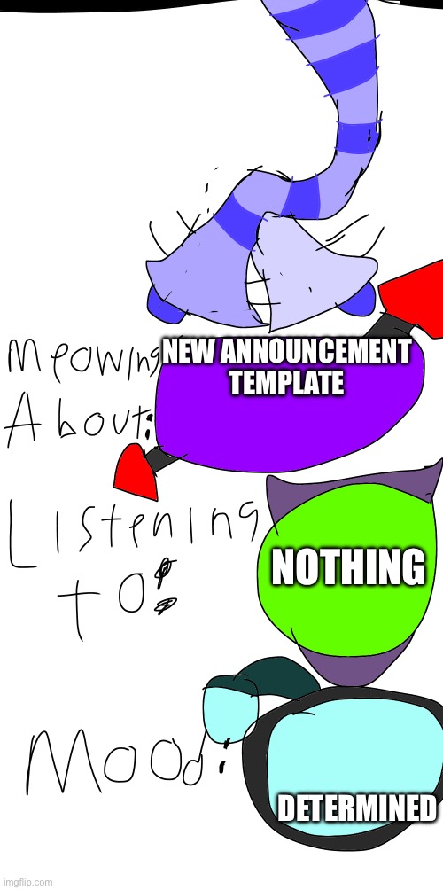Announcement Template V2 | NEW ANNOUNCEMENT TEMPLATE; NOTHING; DETERMINED | made w/ Imgflip meme maker
