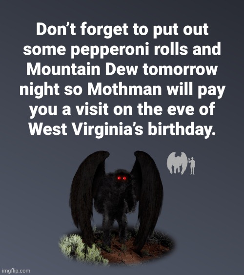 WV state anniversary Mothman | image tagged in west virginia,moth,man | made w/ Imgflip meme maker