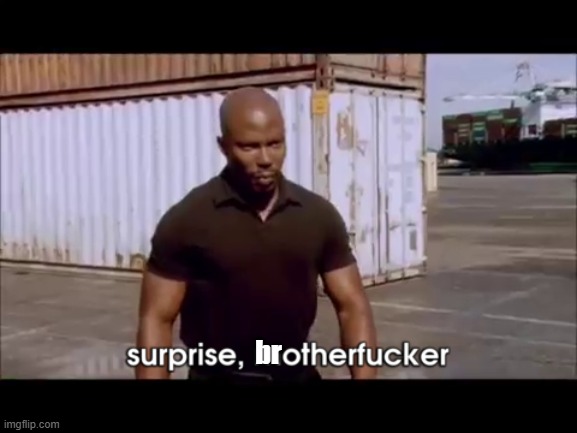 dexter surprise | br | image tagged in dexter surprise | made w/ Imgflip meme maker