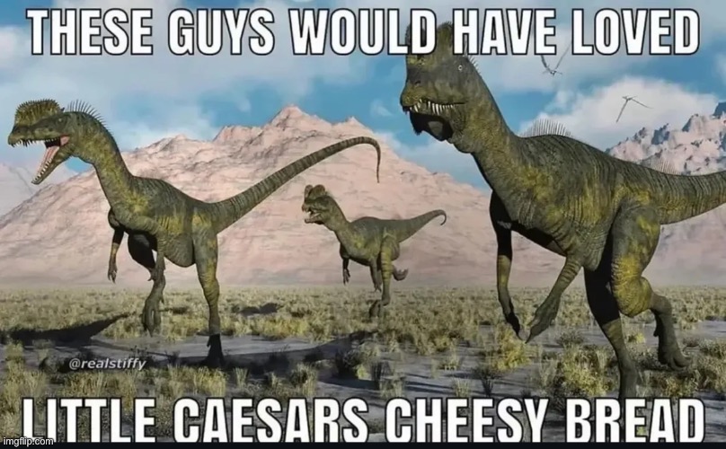 I may have stole this | image tagged in dinosaur | made w/ Imgflip meme maker
