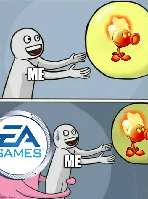 Pvz 2 currently | ME; ME | image tagged in memes,running away balloon,pvz2 | made w/ Imgflip meme maker