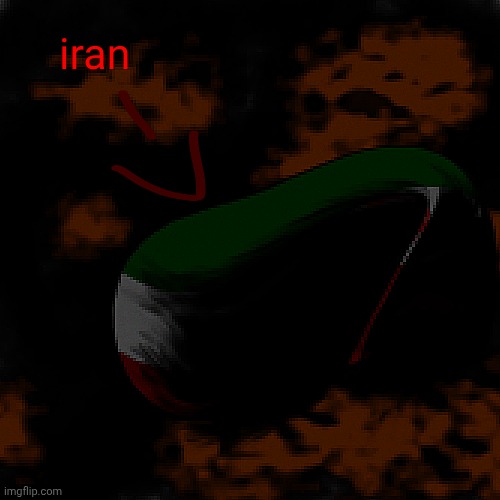 Making a Scary image for first time | image tagged in countryballs,shitpost,creepy,fun,memes,iran | made w/ Imgflip meme maker