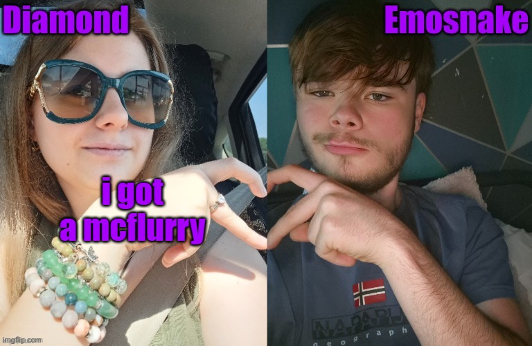 Diamond and ES shared couple temp | i got a mcflurry | image tagged in diamond and es shared couple temp | made w/ Imgflip meme maker