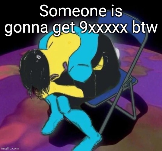 Mark chair | Someone is gonna get 9xxxxx btw | image tagged in mark chair | made w/ Imgflip meme maker