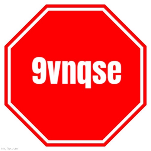 9vnqse | image tagged in 9vnqse | made w/ Imgflip meme maker