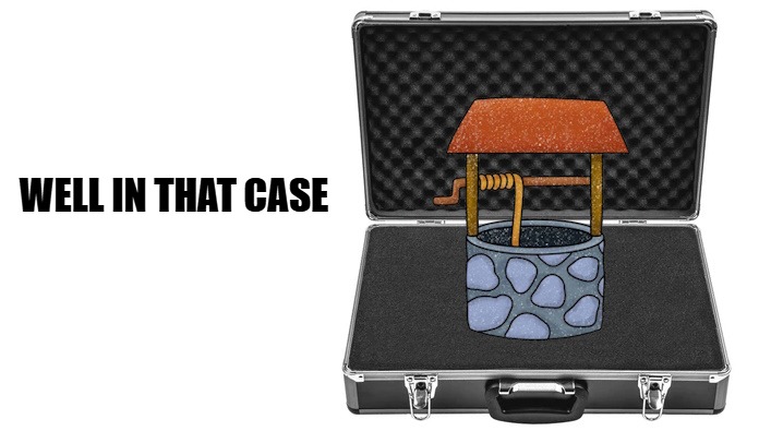 well in that case | WELL IN THAT CASE | image tagged in well,case,kewlew | made w/ Imgflip meme maker