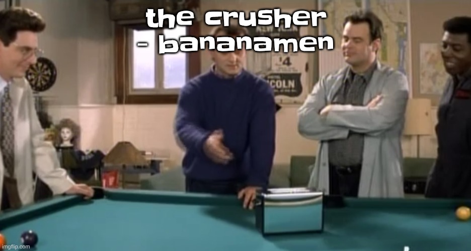 toaster | the crusher - bananamen | image tagged in toaster | made w/ Imgflip meme maker