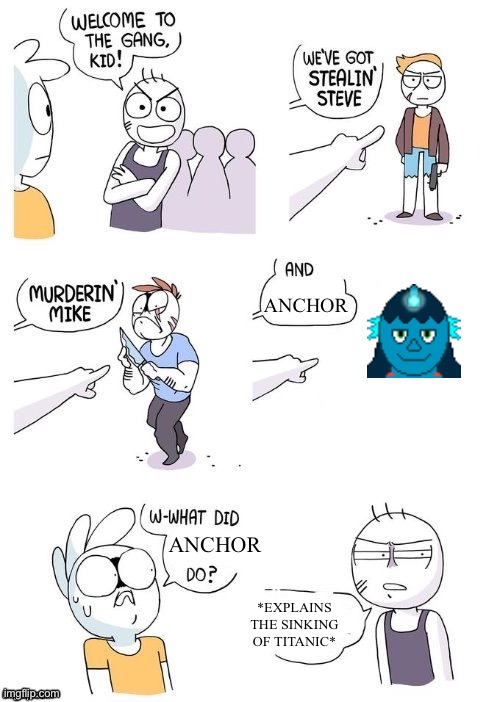 *Singing can be heard in the distance* | ANCHOR; ANCHOR; *EXPLAINS THE SINKING OF TITANIC* | image tagged in what did x do | made w/ Imgflip meme maker