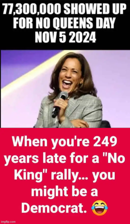 On time vs late... there is a difference | image tagged in no kings,no queens | made w/ Imgflip meme maker