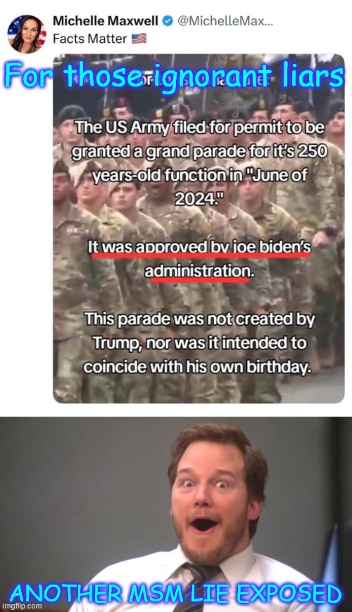Another MSM lie exposed. June 14th parade was for the US Army. | For those ignorant liars; ANOTHER MSM LIE EXPOSED | image tagged in ignorant liberals,lied again,biden regime,approved military parade | made w/ Imgflip meme maker