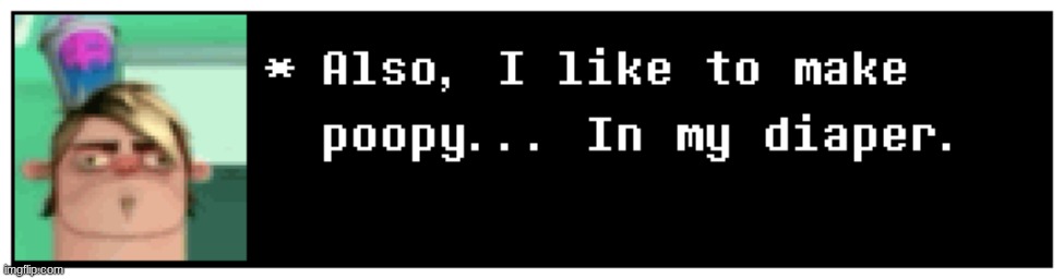 Posting random shit. (#1) | image tagged in memes,images,undertale,text | made w/ Imgflip meme maker
