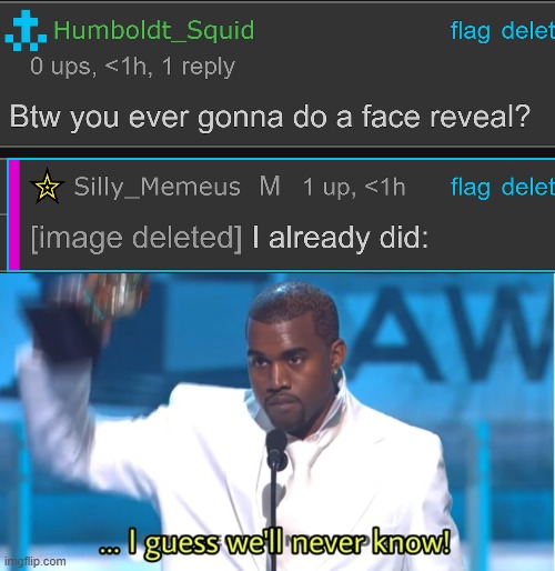 image tagged in i guess we'll never know | made w/ Imgflip meme maker