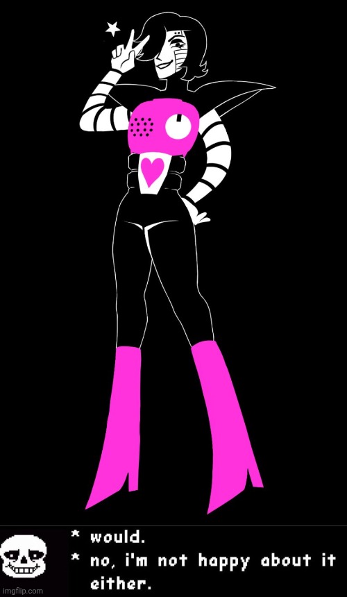 That's a guy- | image tagged in mettaton,would | made w/ Imgflip meme maker