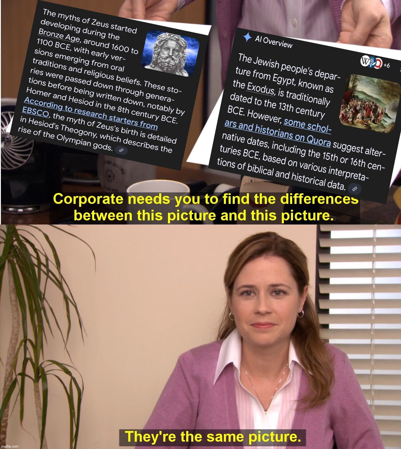 They're The Same Picture | image tagged in memes,they're the same picture | made w/ Imgflip meme maker
