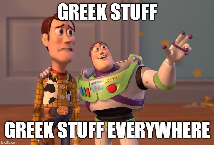The main guy behind Kid Icarus was a big fan of greek mythology | GREEK STUFF; GREEK STUFF EVERYWHERE | image tagged in memes,x x everywhere,funny,kid icarus,greek,no shit | made w/ Imgflip meme maker