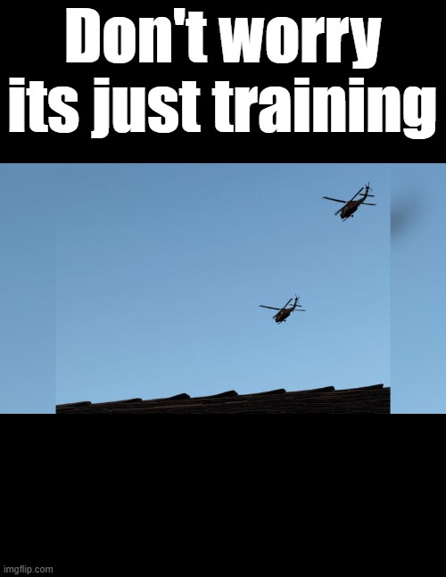Don't worry its just training | made w/ Imgflip meme maker