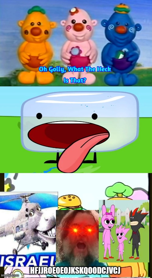 Me Ruining A Fill In Meme #112 | HFJJROEOEOJKSKQOODCJVCJ | image tagged in ruin this fill in meme 112 | made w/ Imgflip meme maker