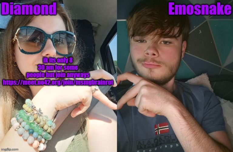 Diamond and ES shared couple temp | ik its only 8 30 am for some people but join anyways
https://meet.no42.org/join/msmgbrainrot | image tagged in diamond and es shared couple temp | made w/ Imgflip meme maker