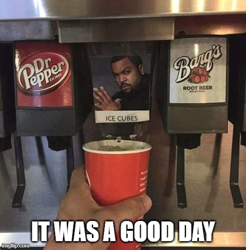 Ice Cube | IT WAS A GOOD DAY | image tagged in music,ice cube | made w/ Imgflip meme maker