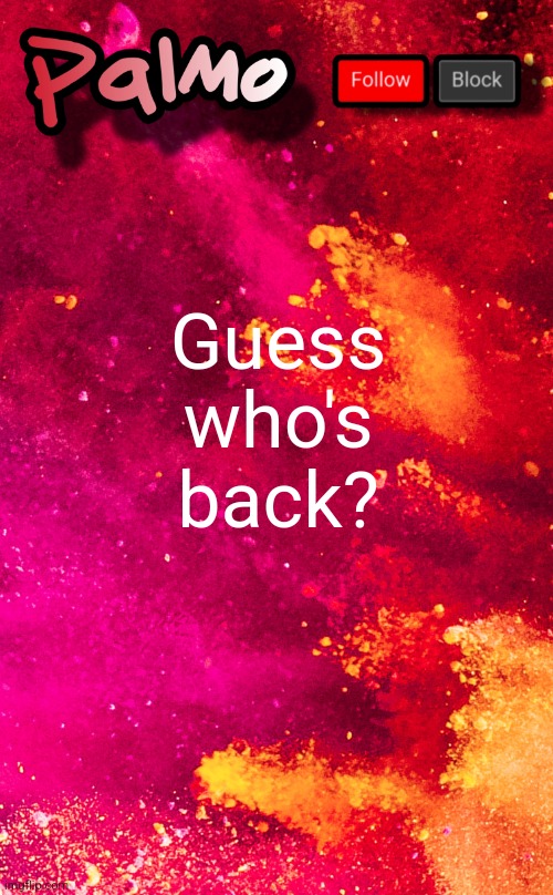 It's drama time... | Guess who's back? | image tagged in imgflip,total drama | made w/ Imgflip meme maker