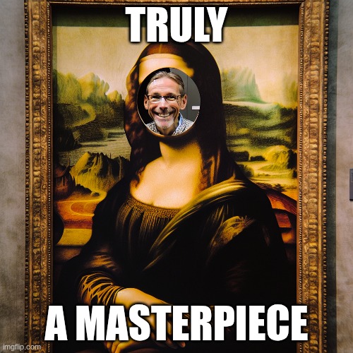 TRULY; A MASTERPIECE | made w/ Imgflip meme maker