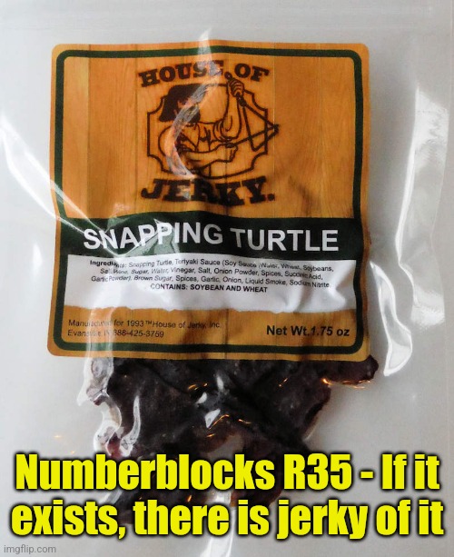 Numberblocks R35 - If it exists, there is jerky of it | made w/ Imgflip meme maker