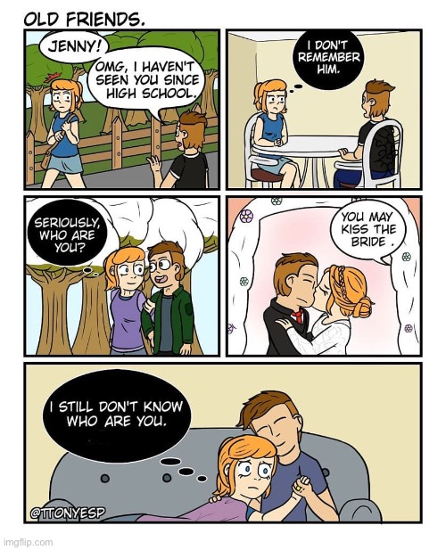 She should’ve just asked him… | image tagged in comics,old friends,who is he | made w/ Imgflip meme maker