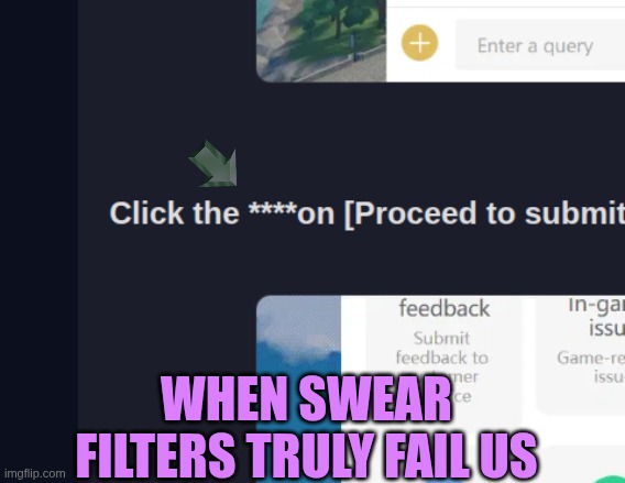 Ow, my button hurts! | WHEN SWEAR FILTERS TRULY FAIL US | image tagged in fail,you had one job,you had one job just the one,fun,websites | made w/ Imgflip meme maker