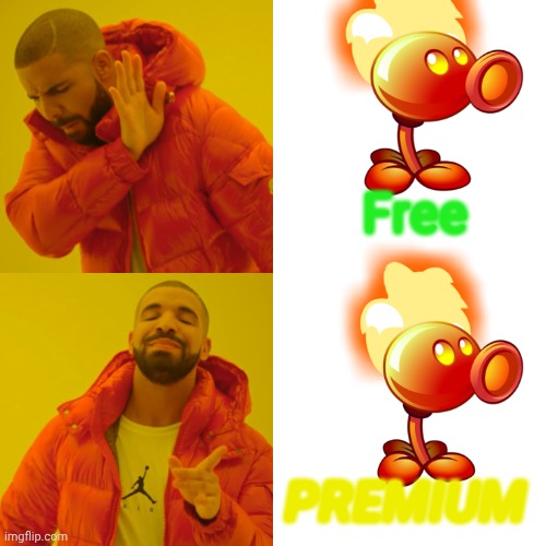 Pvz 2 currently with plants | Free; PREMIUM | image tagged in memes,drake hotline bling,pvz2 | made w/ Imgflip meme maker