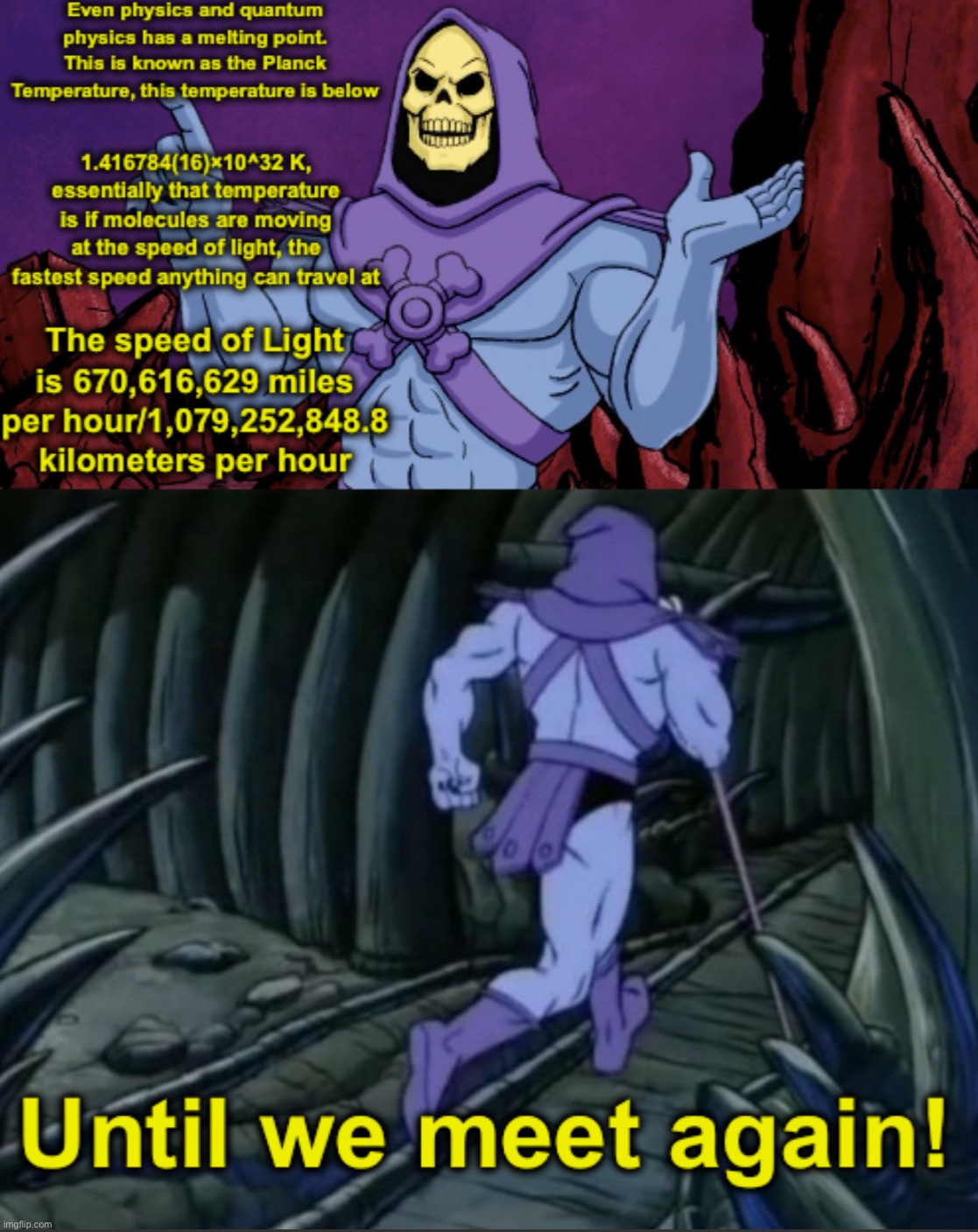 Repost that I made because why not. | image tagged in physics,quantum physics,astronomy | made w/ Imgflip meme maker