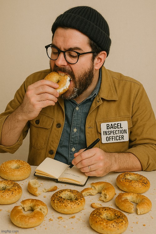 bagel inspector | image tagged in bagel,bagels,food,breakfast,new york,hipster | made w/ Imgflip meme maker