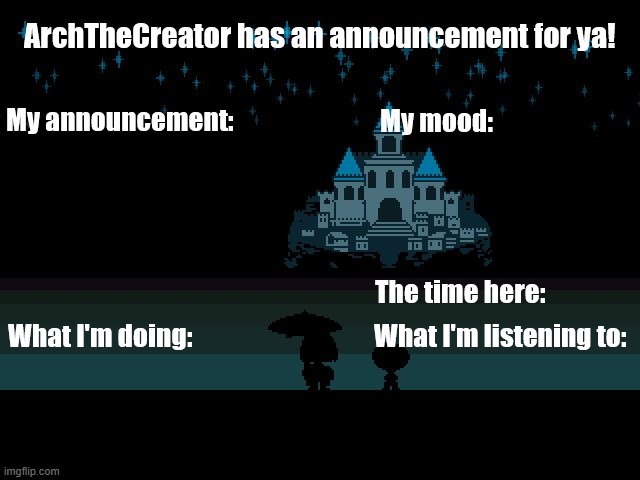 No more jokes. No more puzzles. I'm gonna be real with you guys. Here is my FINAL announcement temp. | image tagged in announcement temp update | made w/ Imgflip meme maker