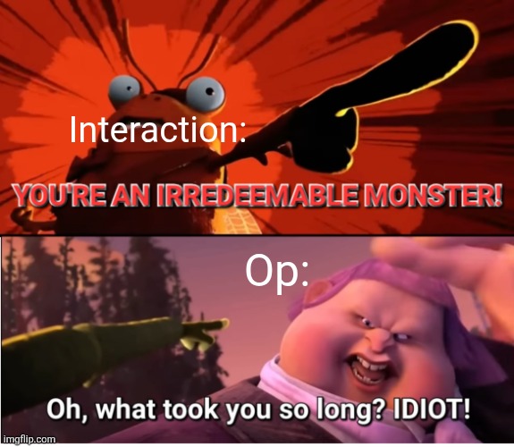Jack Horner is an irredeemable monster | Interaction: Op: | image tagged in jack horner is an irredeemable monster | made w/ Imgflip meme maker