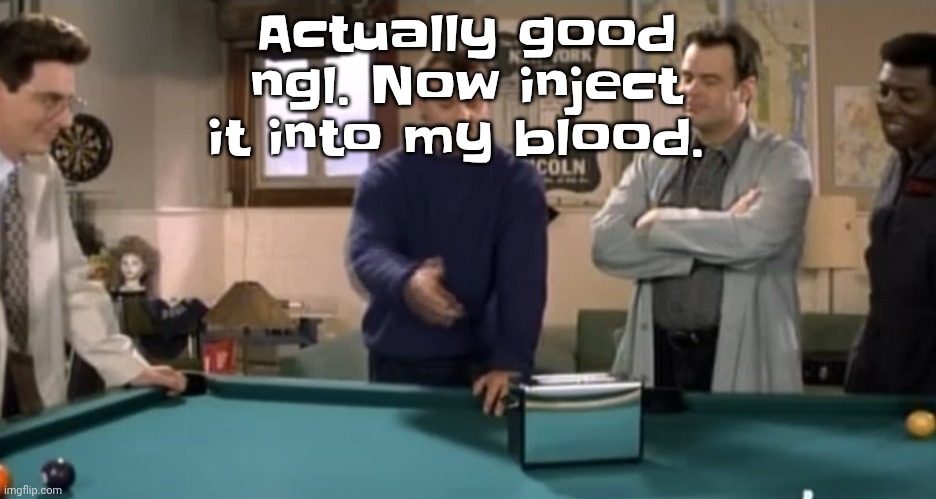 (I made a Hi-C ecto cooler copycat recipe) | Actually good ngl. Now inject it into my blood. | image tagged in toaster | made w/ Imgflip meme maker