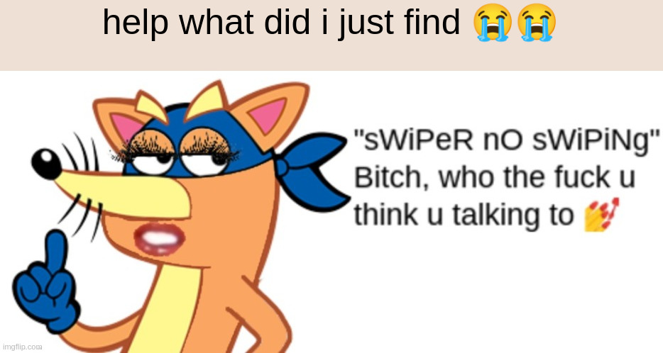 help what did i just find 😭😭 | made w/ Imgflip meme maker