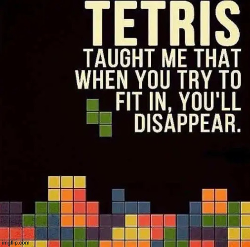 Learn from playing games | image tagged in memes,tetris | made w/ Imgflip meme maker