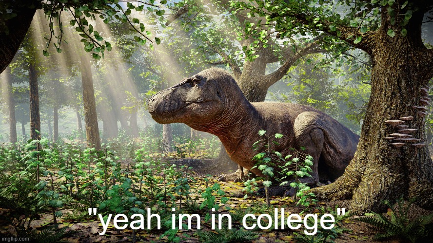 "yeah im in college" | made w/ Imgflip meme maker