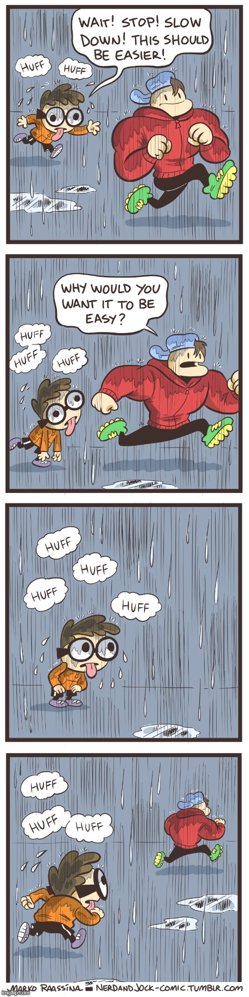 image tagged in nerd,jock,rain,jogging,running,slow | made w/ Imgflip meme maker